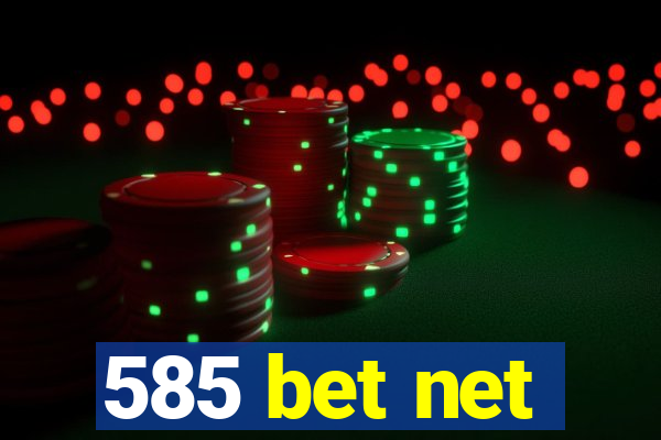 585 bet net