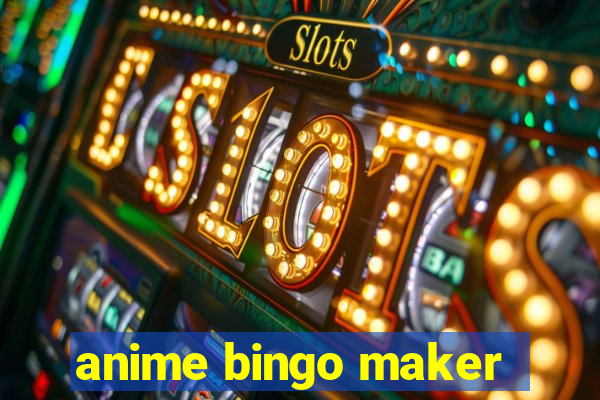 anime bingo maker