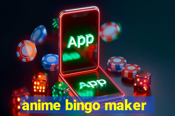 anime bingo maker