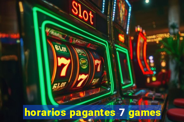 horarios pagantes 7 games