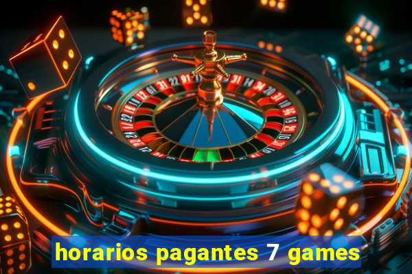 horarios pagantes 7 games