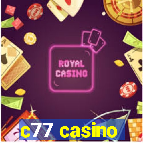 c77 casino