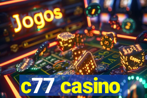 c77 casino