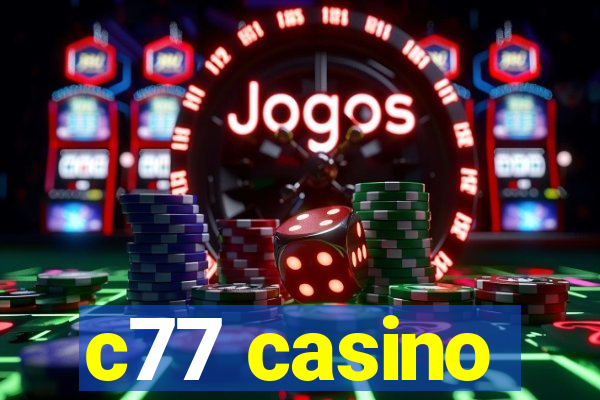 c77 casino