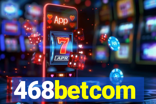 468betcom