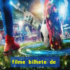 filme bilhete de loteria completo dublado