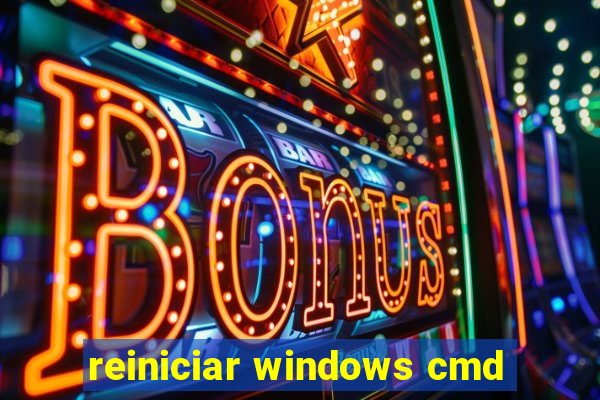 reiniciar windows cmd