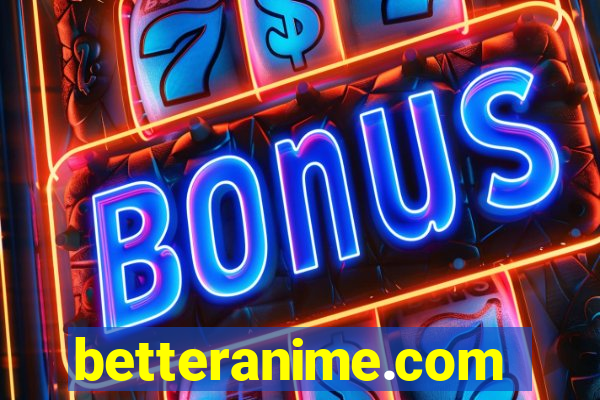 betteranime.com