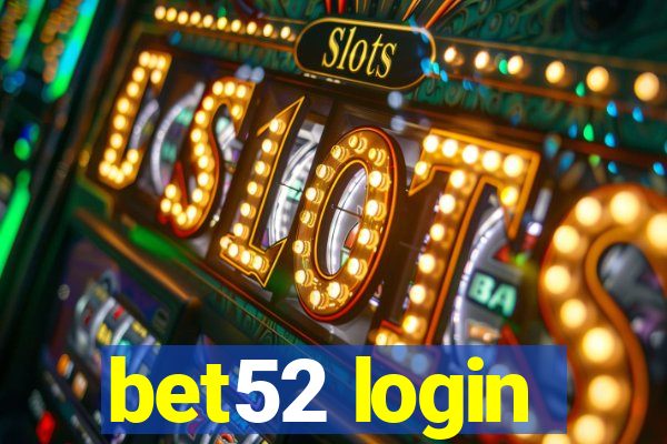 bet52 login