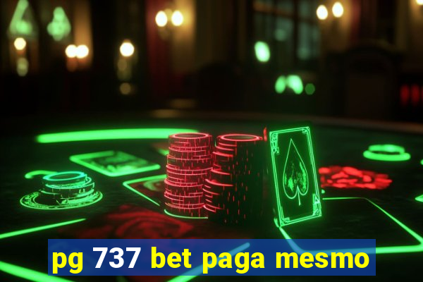 pg 737 bet paga mesmo