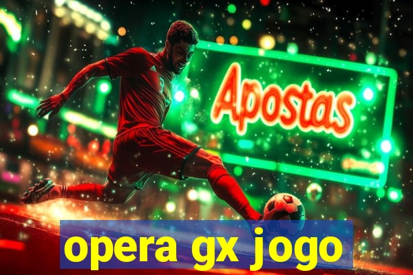 opera gx jogo