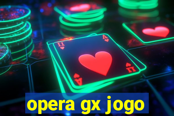 opera gx jogo