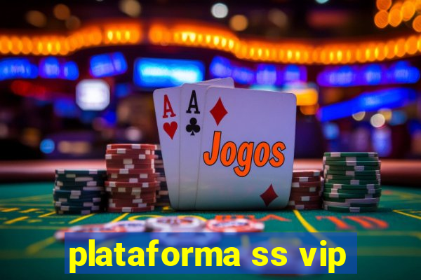 plataforma ss vip