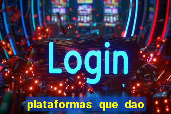 plataformas que dao dinheiro para jogar