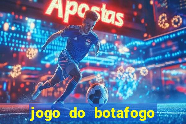 jogo do botafogo ao vivo em hd