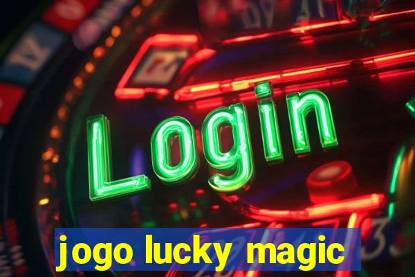 jogo lucky magic