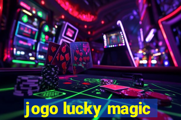 jogo lucky magic