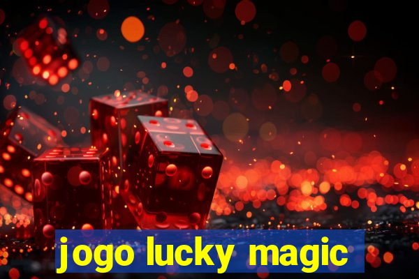 jogo lucky magic