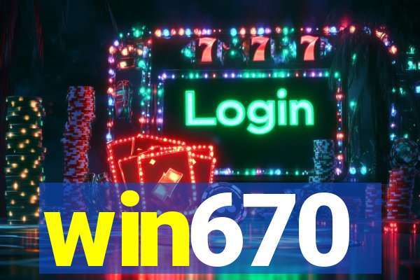 win670