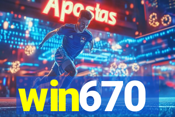 win670