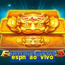 espn ao vivo online grátis