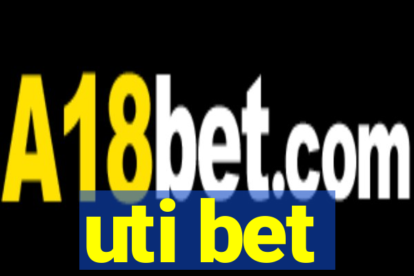 uti bet