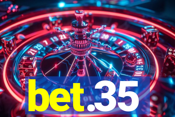 bet.35