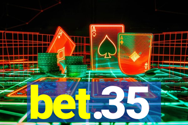 bet.35