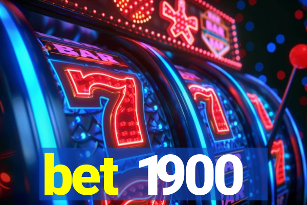 bet 1900