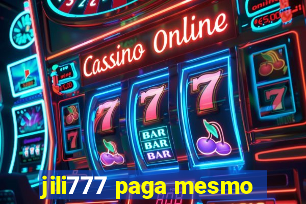 jili777 paga mesmo