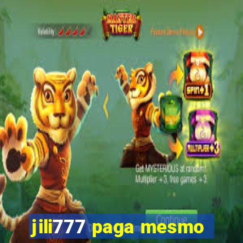 jili777 paga mesmo