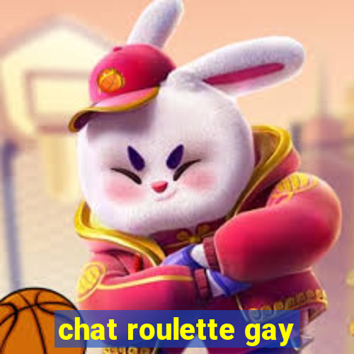 chat roulette gay