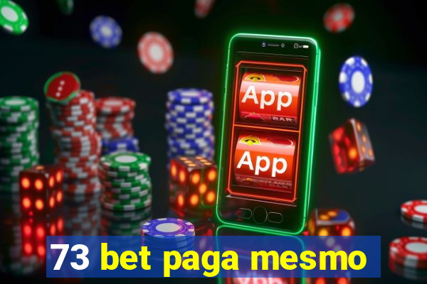 73 bet paga mesmo