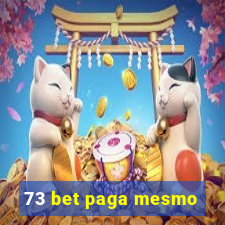 73 bet paga mesmo