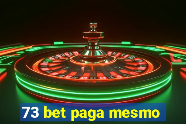 73 bet paga mesmo