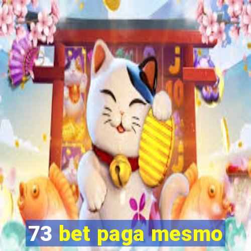 73 bet paga mesmo