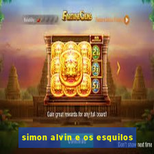 simon alvin e os esquilos