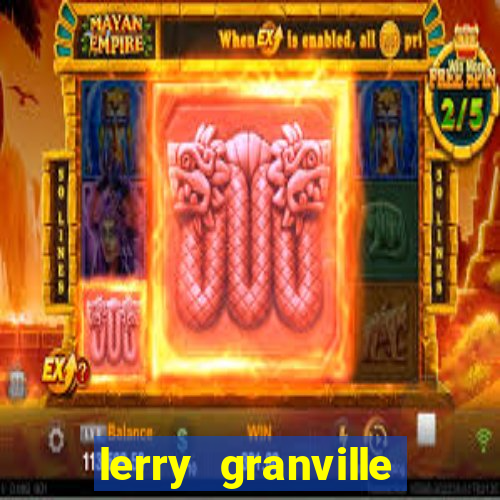 lerry granville reclame aqui