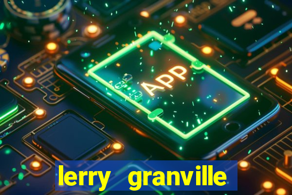 lerry granville reclame aqui