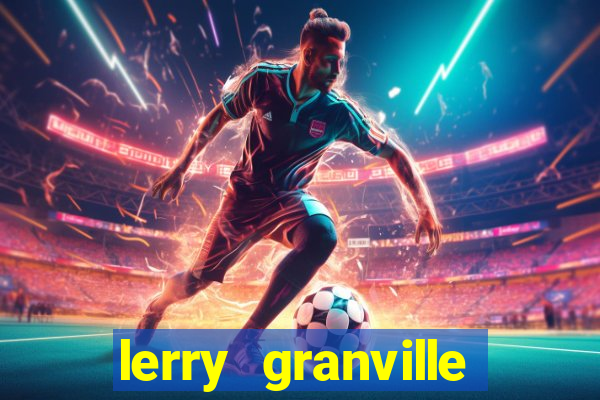 lerry granville reclame aqui