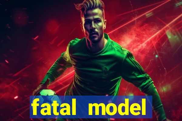 fatal model cruzeiro sp