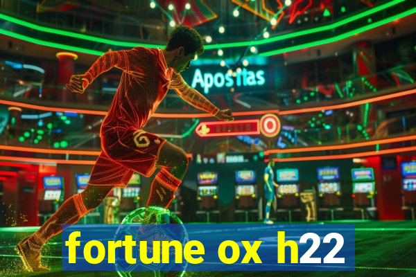 fortune ox h22