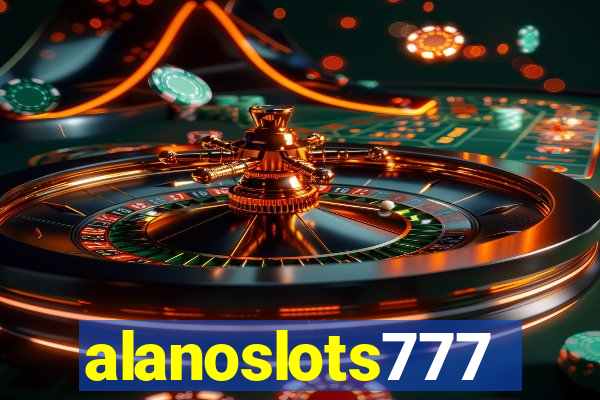 alanoslots777