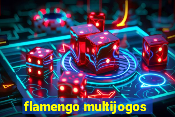 flamengo multijogos