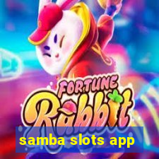 samba slots app