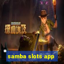 samba slots app