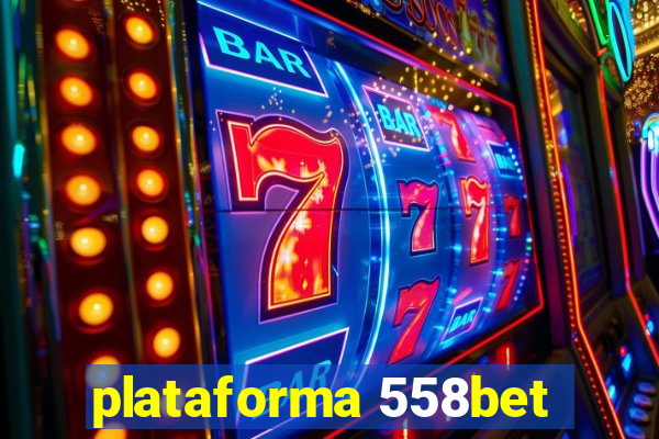 plataforma 558bet