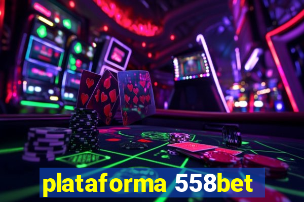 plataforma 558bet