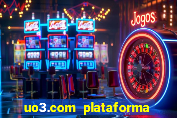 uo3.com plataforma de jogos