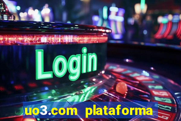 uo3.com plataforma de jogos